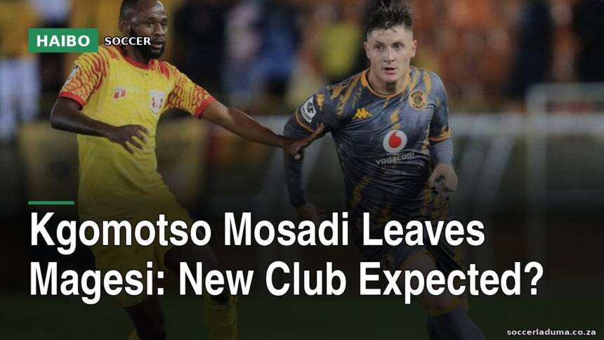 Kgomotso Mosadi Leaves Magesi: New Club Expected?