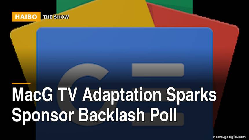 MacG TV Adaptation Sparks Sponsor Backlash Poll