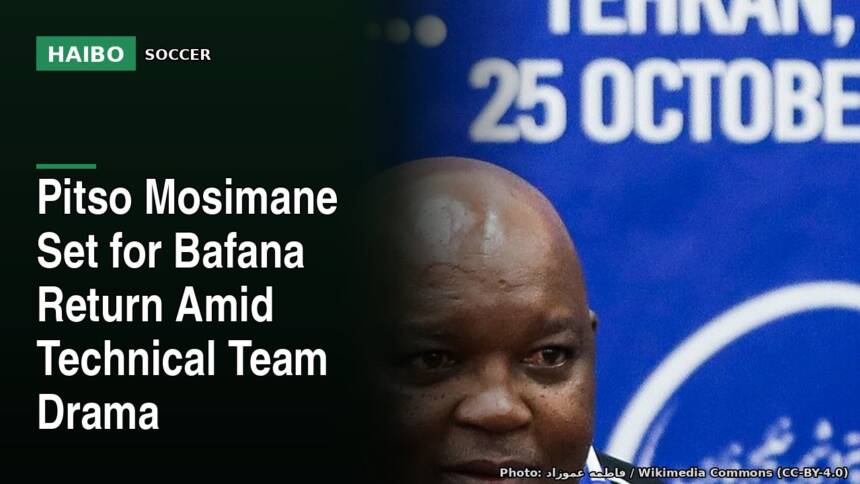 Pitso Mosimane Set For Bafana Return Amid Technical Team Drama