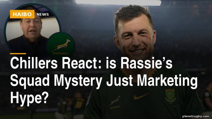 Chillers React: Is Rassie’s Squad Mystery Just Marketing Hype?