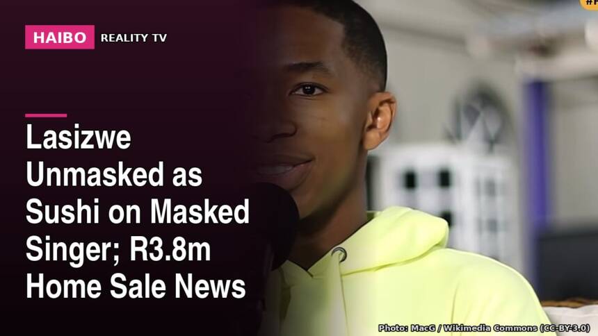 Lasizwe Unmasked As Sushi On Masked Singer; R3.8m Home Sale News
