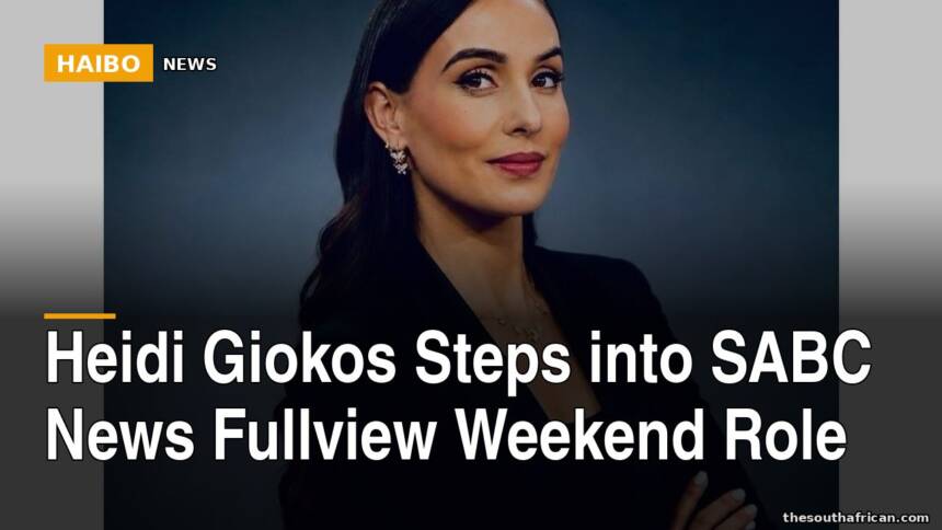 Heidi Giokos Steps Into SABC News Fullview Weekend Role
