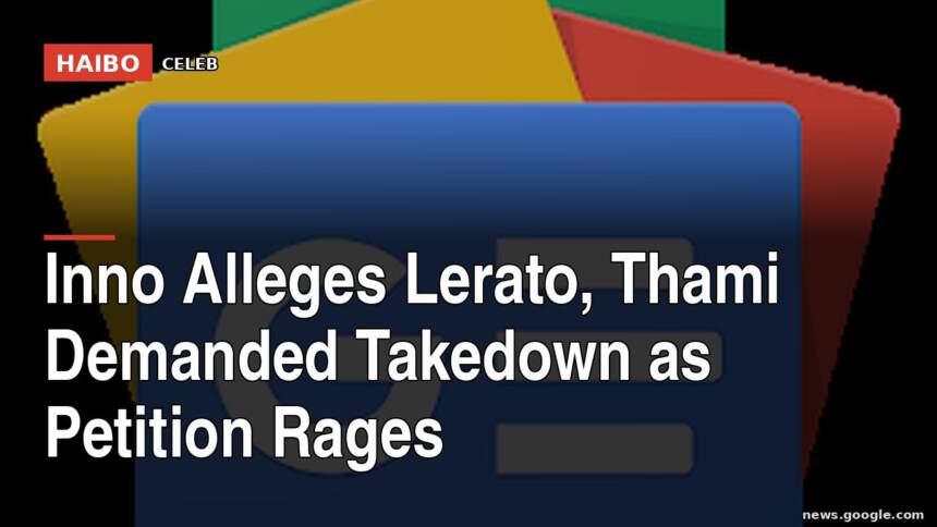 Inno Alleges Lerato, Thami Demanded Takedown as Petition Rages