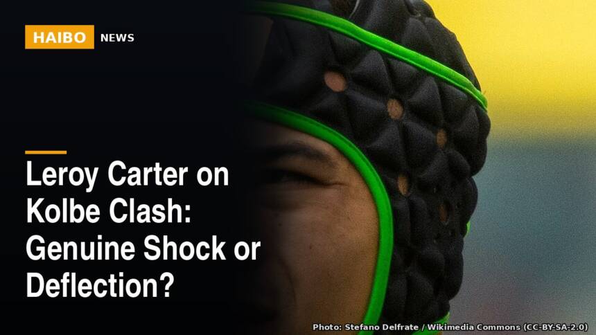 Leroy Carter on Kolbe Clash: Genuine Shock or Deflection?