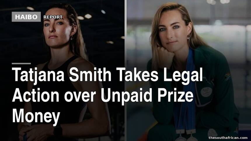 Tatjana Smith Takes Legal Action Over Unpaid Prize Money