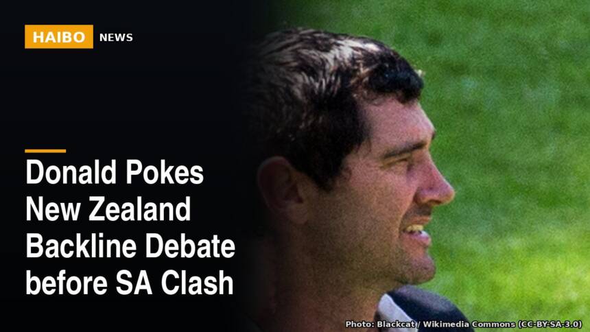 Donald Pokes New Zealand Backline Debate Before SA Clash