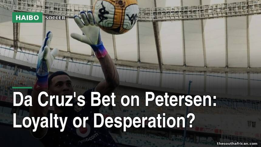 Da Cruz's Bet on Petersen: Loyalty Or Desperation?