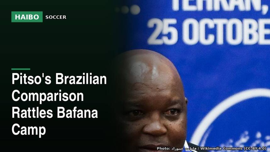 Pitso's Brazilian Comparison Rattles Bafana Camp