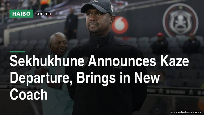 Sekhukhune Announces Kaze Departure, Brings In New Coach
