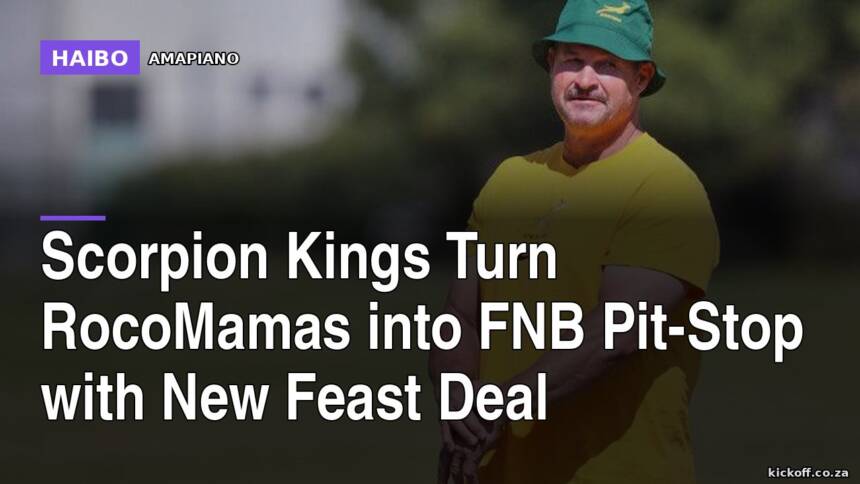 Scorpion Kings Turn RocoMamas Into FNB Pit-Stop With New Feast Deal