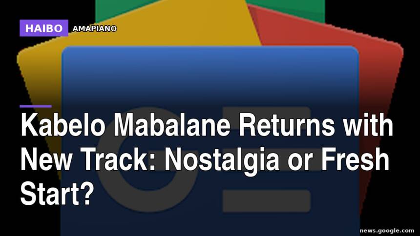 Kabelo Mabalane Returns With New Track: Nostalgia Or Fresh Start?