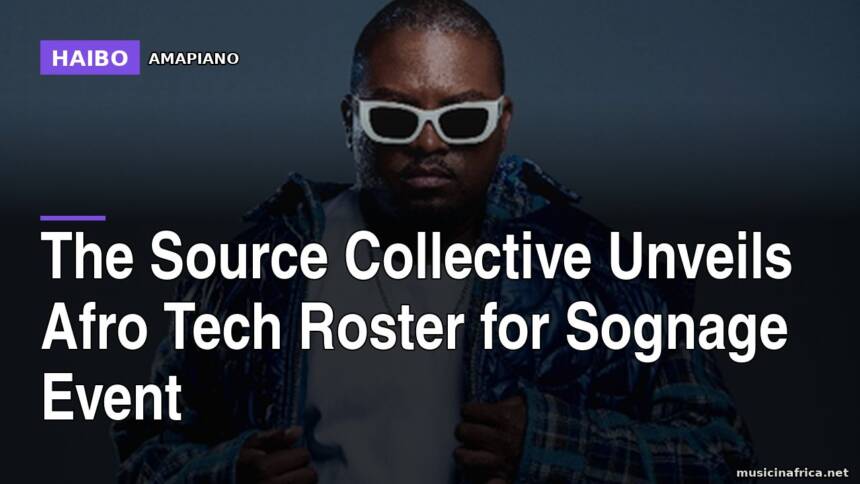 The Source Collective Unveils Afro Tech Roster for Sognage Event