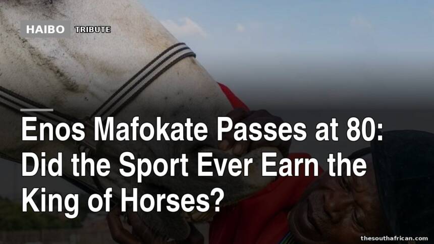 Enos Mafokate Passes at 80: Did the Sport Ever Earn the King of Horses?
