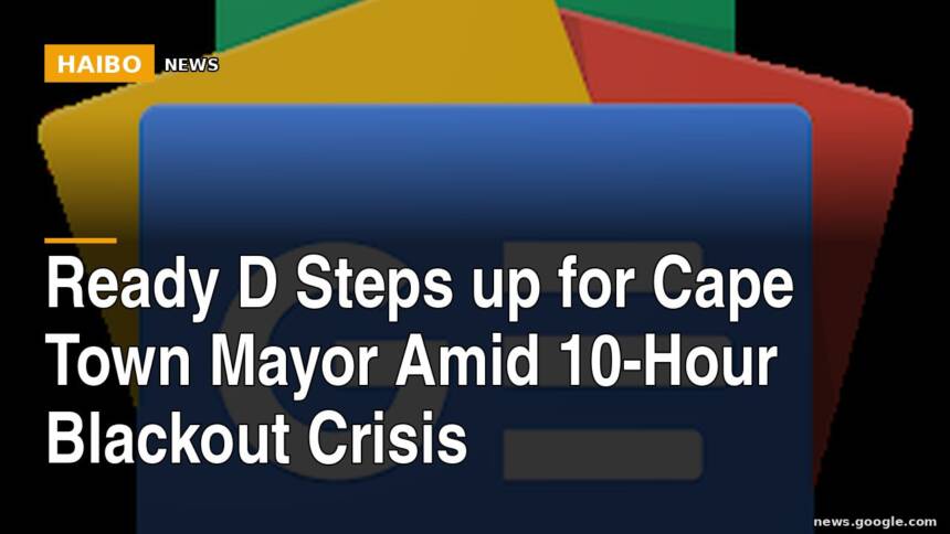 Ready D Steps Up for Cape Town Mayor Amid 10-Hour Blackout Crisis
