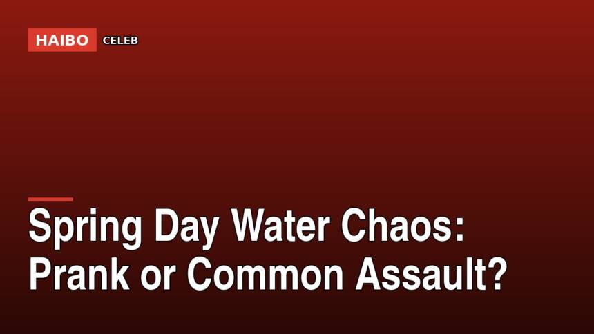 Spring Day Water Chaos: Prank Or Common Assault?