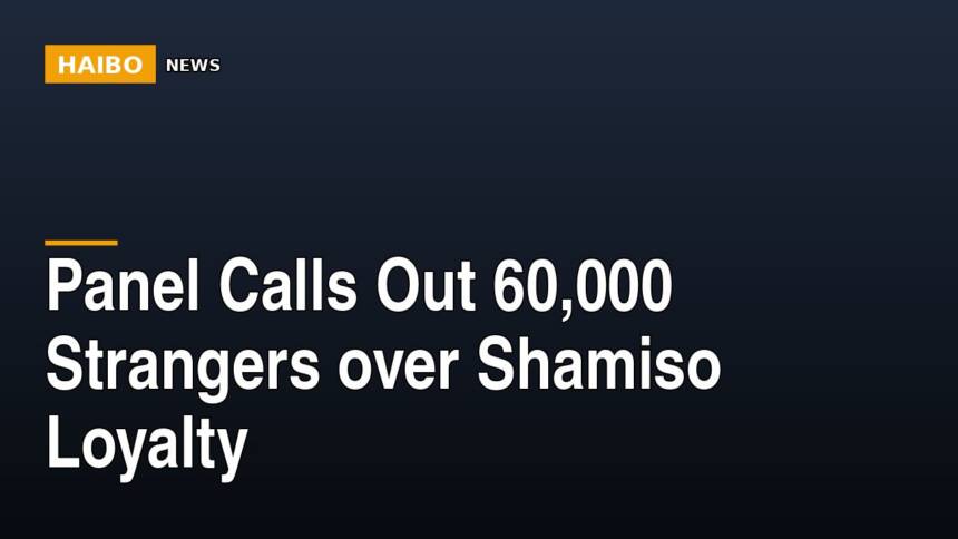Panel Calls Out 60,000 Strangers Over Shamiso Loyalty