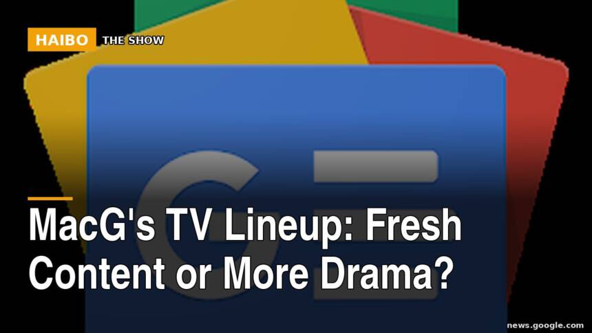 MacG's TV Lineup: Fresh Content or More Drama?