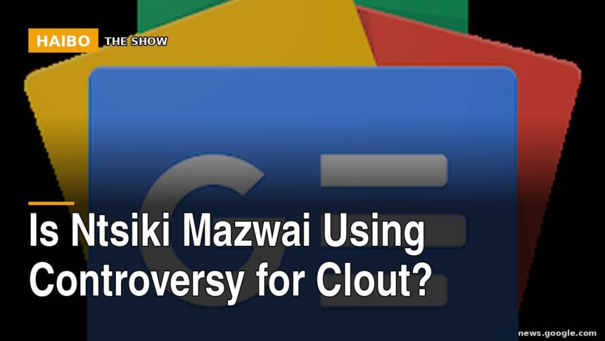 Is Ntsiki Mazwai Using Controversy For Clout?