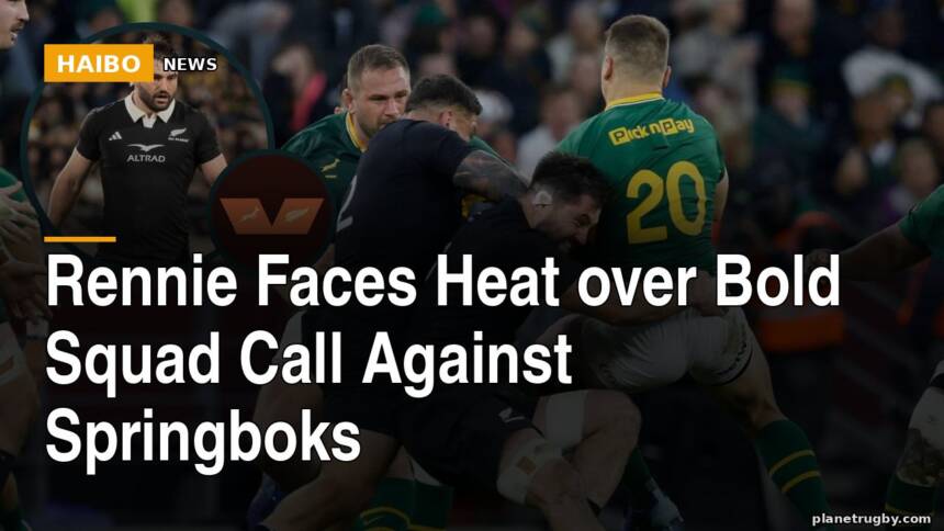 Rennie Faces Heat Over Bold Squad Call Against Springboks