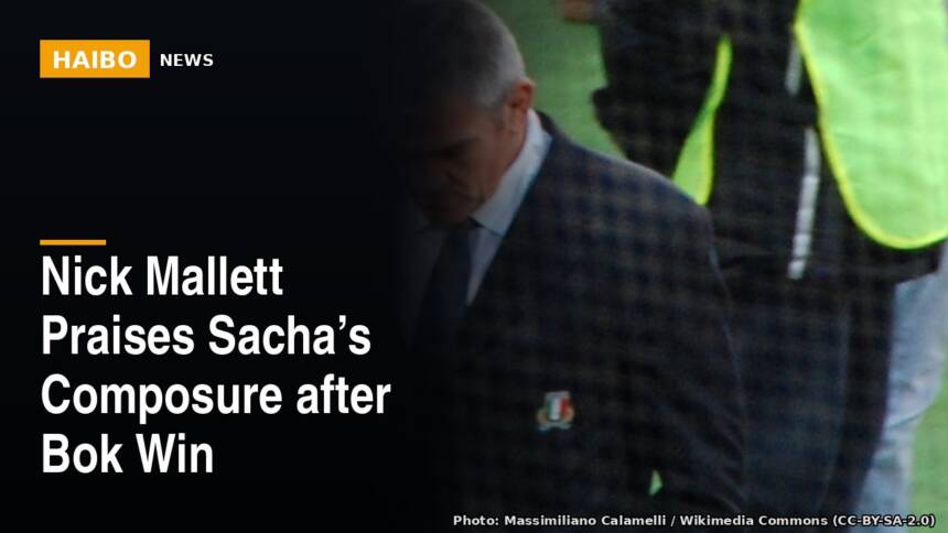 Nick Mallett Praises Sacha’s Composure After Bok Win