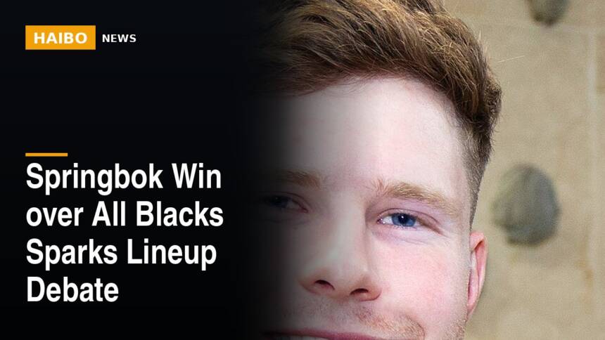 Springbok Win Over All Blacks Sparks Lineup Debate
