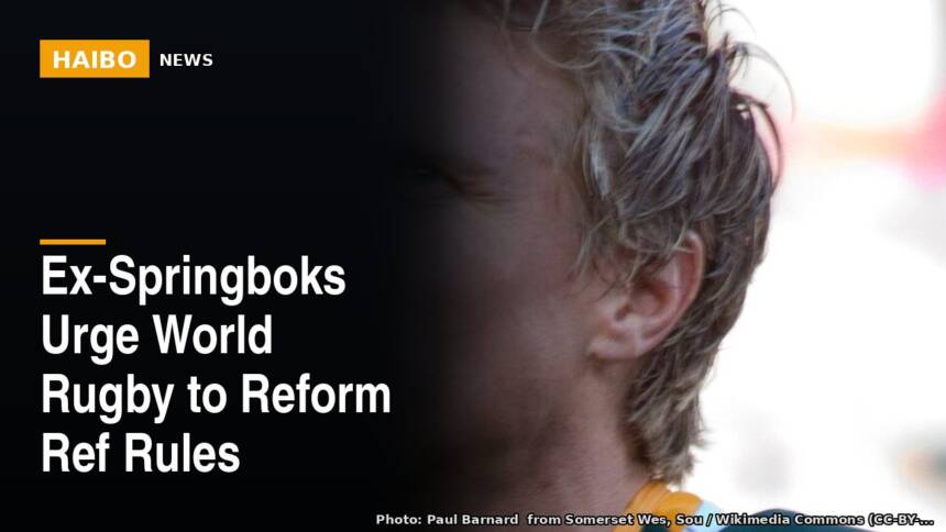 Ex-Springboks Urge World Rugby To Reform Ref Rules