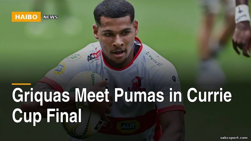 Griquas Meet Pumas In Currie Cup Final
