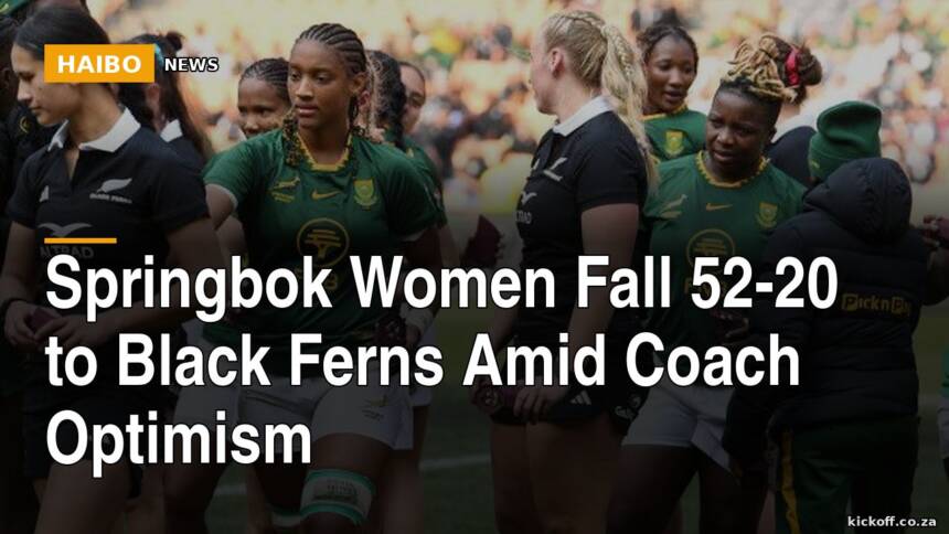 Springbok Women Fall 52-20 to Black Ferns Amid Coach Optimism