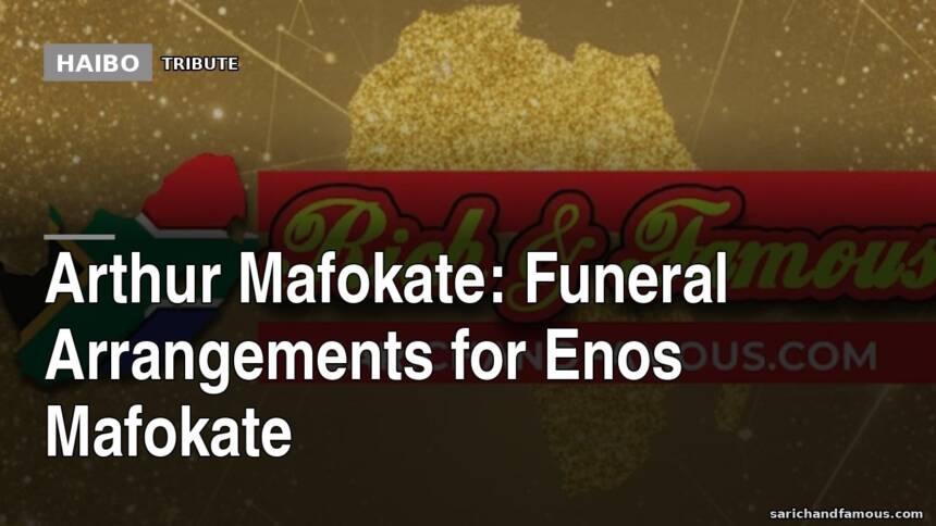 Arthur Mafokate: Funeral Arrangements For Enos Mafokate