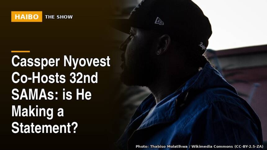 Cassper Nyovest Co-Hosts 32nd SAMAs: Is He Making a Statement?