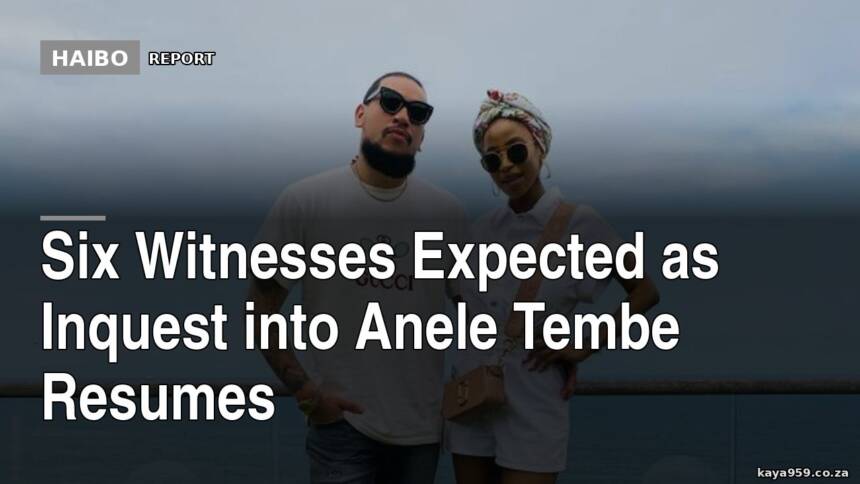 Six Witnesses Expected As Inquest Into Anele Tembe Resumes