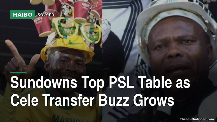 Sundowns Top PSL Table as Cele Transfer Buzz Grows
