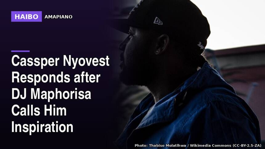 Cassper Nyovest Responds After DJ Maphorisa Calls Him Inspiration