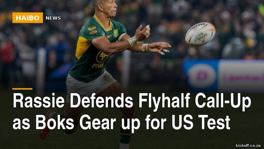 Rassie Defends Flyhalf Call-Up As Boks Gear Up For US Test