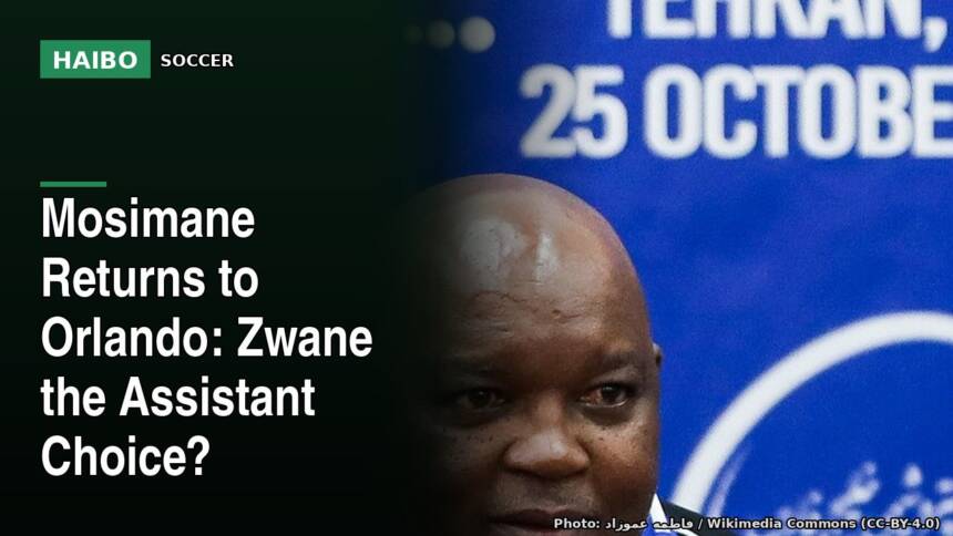Mosimane Returns to Orlando: Zwane the Assistant Choice?