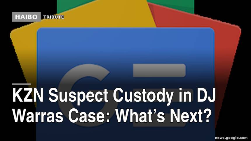 KZN Suspect Custody In DJ Warras Case: What’s Next?