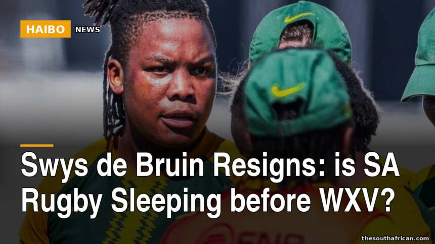 Swys de Bruin Resigns: Is SA Rugby Sleeping Before WXV?