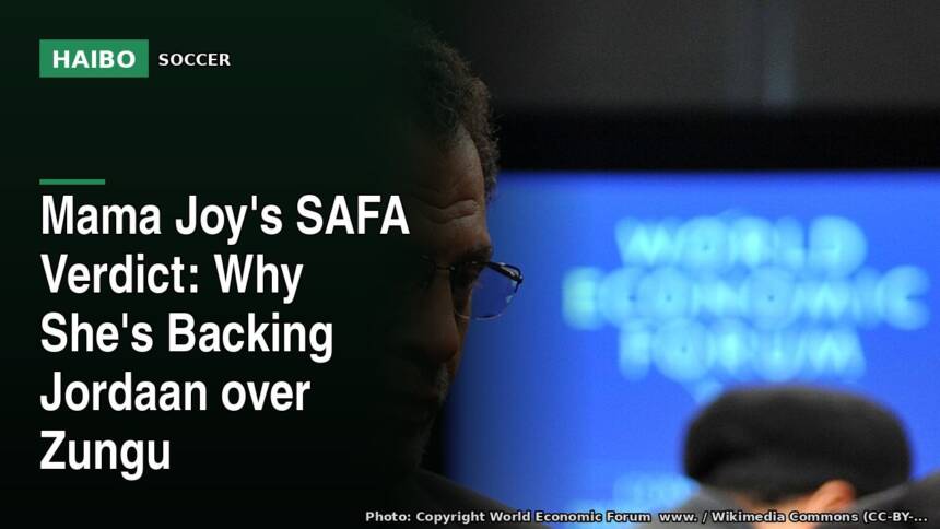 Mama Joy's SAFA Verdict: Why She's Backing Jordaan Over Zungu