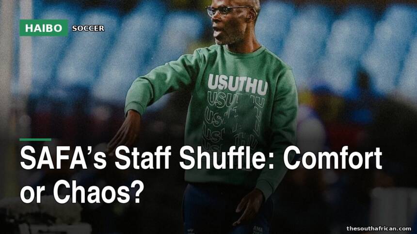 SAFA’s Staff Shuffle: Comfort Or Chaos?