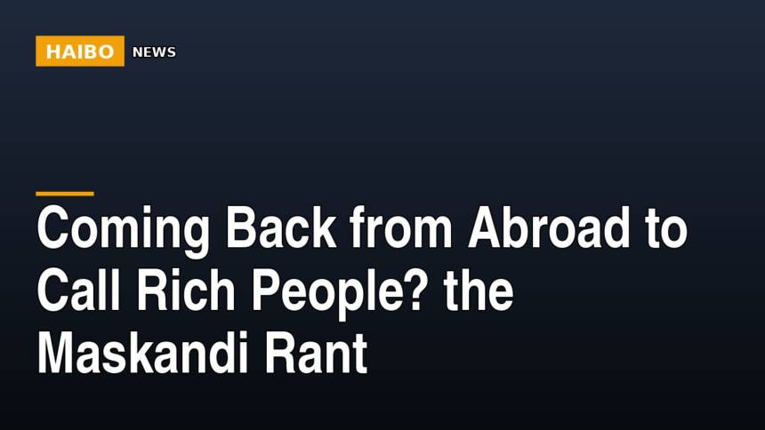 Coming Back From Abroad To Call Rich People? The Maskandi Rant