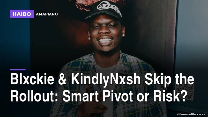 Blxckie & KindlyNxsh Skip The Rollout: Smart Pivot Or Risk?