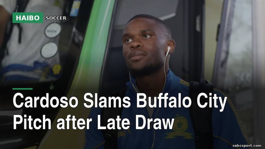 Cardoso Slams Buffalo City Pitch After Late Draw