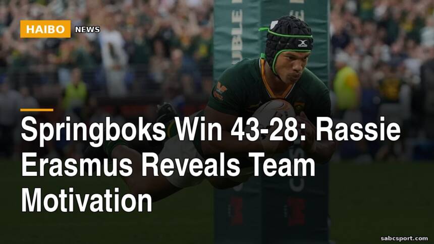 Springboks Win 43-28: Rassie Erasmus Reveals Team Motivation
