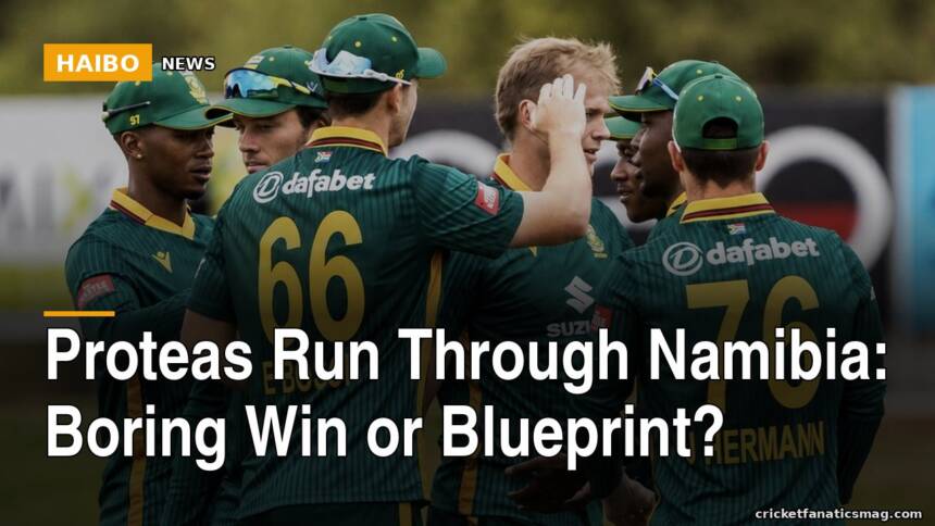 Proteas Run Through Namibia: Boring Win or Blueprint?