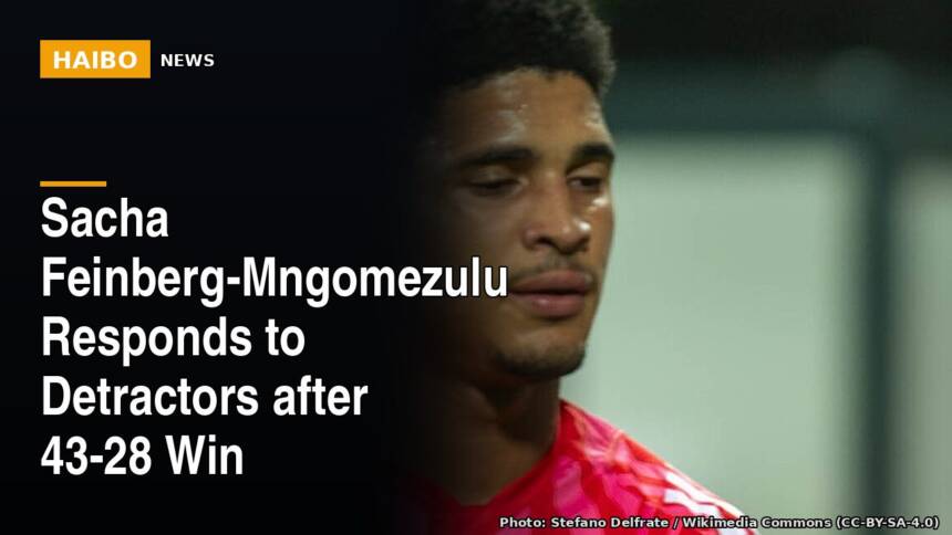 Sacha Feinberg-Mngomezulu Responds to Detractors After 43-28 Win