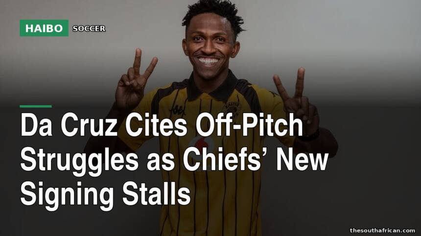 Da Cruz Cites Off-Pitch Struggles As Chiefs’ New Signing Stalls