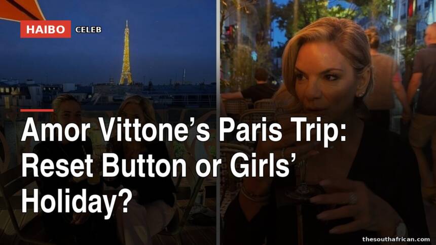 Amor Vittone’s Paris Trip: Reset Button Or Girls’ Holiday?