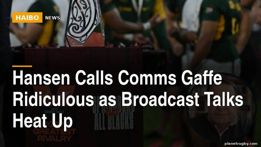 Hansen Calls Comms Gaffe Ridiculous As Broadcast Talks Heat Up