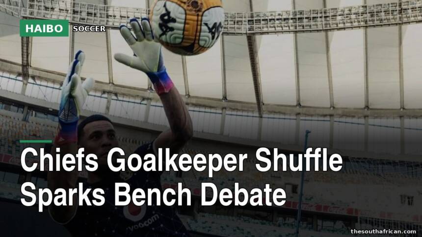 Chiefs Goalkeeper Shuffle Sparks Bench Debate