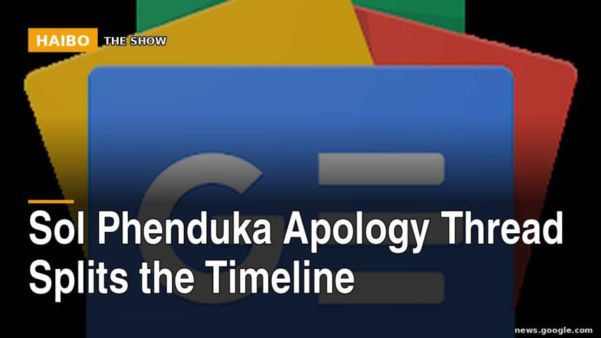 Sol Phenduka Apology Thread Splits The Timeline